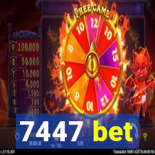 7447 bet